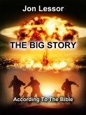 The Big Story: According To The Bible (eBook, ePUB)