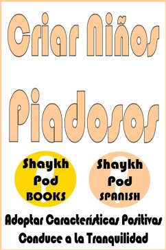 Cover Criar Niños Piadosos - Raising Pious Children (eBook, ePUB)