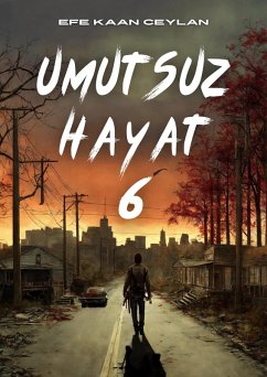 Umutsuz Hayat Sezon 6 (eBook, ePUB) - Ceylan, Efe Kaan