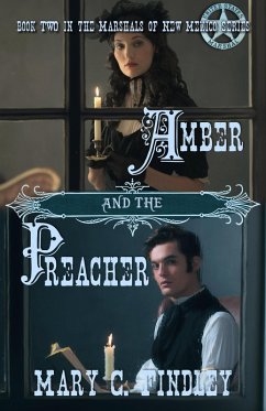 Amber and the Preacher (Marshals of New Mexico, #2) (eBook, ePUB) - Findley, Mary C.