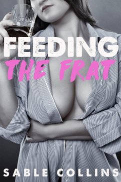 Feeding The Frat (eBook, ePUB) - Collins, Sable