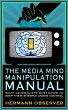The Media Mind Manipulation Manual -... - Bild 1