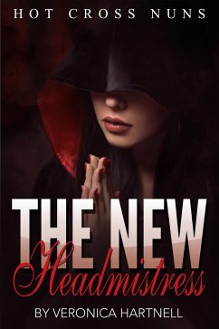 Cover Hot Cross Nuns Book 1: The New Headmistress (eBook, ePUB)
