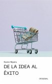 De la Idea al Éxito (Emprendedor Inteligente, #1) (eBook, ePUB) De la Idea al Éxito (Emprendedor Inteligente, #1) (eBook, ePUB)