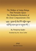The Welfare of Living Beings That Pervades Space: The Meditation-Recitation of the Great Compassionate One eBook (eBook, ePUB) The Welfare of Living Beings That Pervades Space: The Meditation-Recitation of the Great Compassionate One eBook (eBook, ePUB)