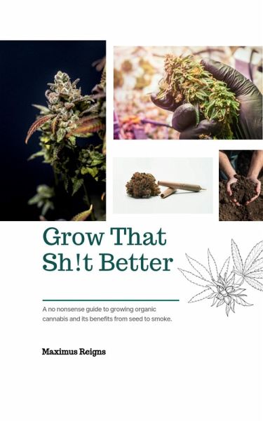 Grow That Sh!t Better (eBook, ePUB) Grow That Sh!t Better (eBook, ePUB)
