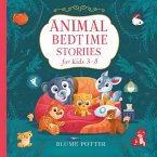 20 Animal Stories For Bedtime For Kids Age 3-8 (Bedtime Stories For Kids Age 3 to 8, #2) (eBook, ePUB)