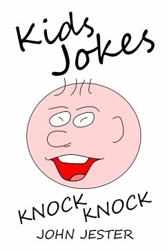 Kids Jokes Knock Knock (eBook, ePUB) - Jester, John