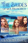 The Brides of San Francisco Three Story Collection, Books 1-3 (eBook, ePUB) The Brides of San Francisco Three Story Collection, Books 1-3 (eBook, ePUB)
