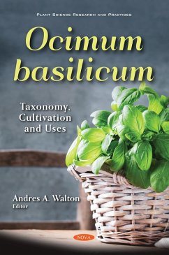 Ocimum basilicum: Taxonomy, Cultivation and Uses (eBook, PDF)
