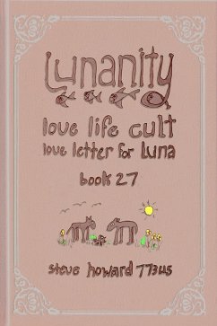 Lunanity Love Life Cult Love Letter for Luna Book 27 (eBook, ePUB) - Howard, Steve