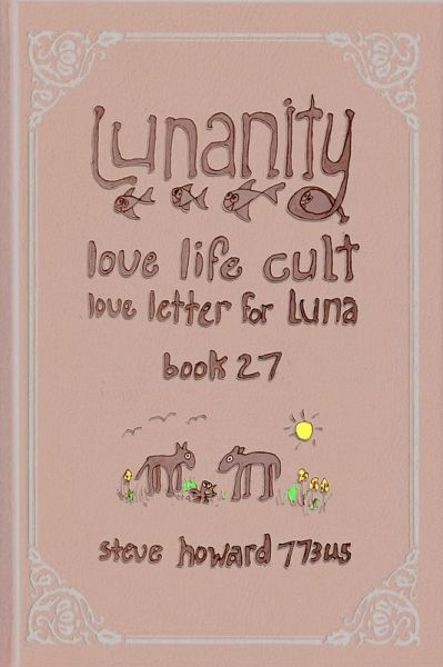 Lunanity Love Life Cult Love Letter for Luna Book 27 (eBook, ePUB)