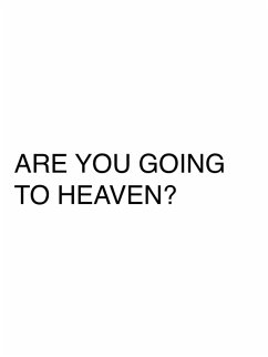 Are You Going to Heaven? (eBook, ePUB) Cover Are You Going to Heaven? (eBook, ePUB)