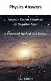 Nuclear Fusion Enhanced by Negative Mass - A Proposed Method and Device - (Part 1) (eBook, ePUB) Nuclear Fusion Enhanced by Negative Mass - A Proposed Method and Device - (Part 1) (eBook, ePUB)