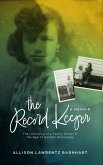 The Record Keeper: The Unfolding of a Family Secret in the Age of Genetic Genealogy (eBook, ePUB) The Record Keeper: The Unfolding of a Family Secret in the Age of Genetic Genealogy (eBook, ePUB)