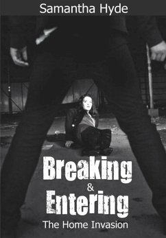 Cover Breaking And Entering: The Home Invasion (eBook, ePUB)