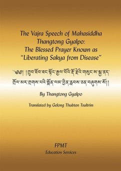 Cover The Vajra Speech of Mahasiddha Thangtong Gyalpo: The Blessed Prayer Known as 