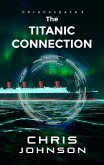 The Titanic Connection (ChronoSpace, #3) (eBook, ePUB) The Titanic Connection (ChronoSpace, #3) (eBook, ePUB)