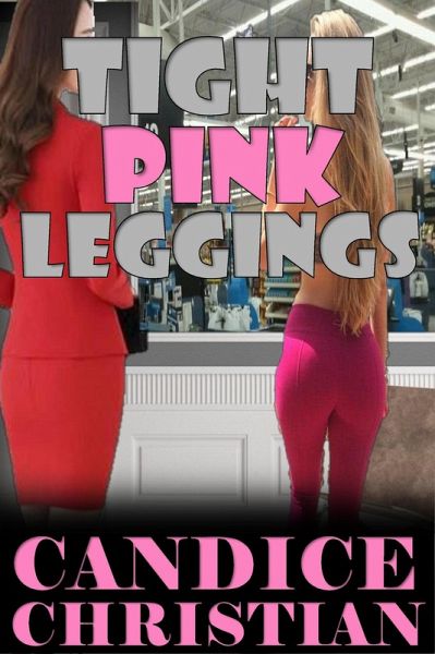 Tight Pink Leggings (eBook, ePUB) Tight Pink Leggings (eBook, ePUB)