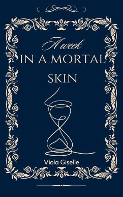 A Week In a Mortal Skin (eBook, ePUB) - Giselle, Viola