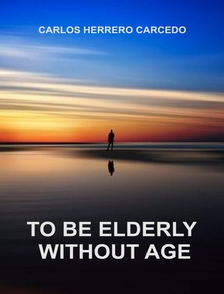 To Be Elderly Without Age (eBook, ePUB)