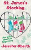 St. James's Stocking (The Ella Westin Mysteries, #8) (eBook, ePUB) St. James's Stocking (The Ella Westin Mysteries, #8) (eBook, ePUB)