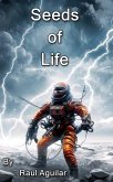 Seeds of Life (Guardian Sandy Rivers, #2) (eBook, ePUB) Seeds of Life (Guardian Sandy Rivers, #2) (eBook, ePUB)