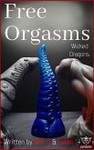 Free Orgasms - Wicked Dragons (eBook, ePUB) Free Orgasms - Wicked Dragons (eBook, ePUB)