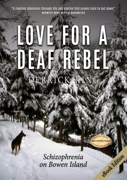 Love for a Deaf Rebel: Schizophrenia on Bowen Island (eBook, ePUB) Love for a Deaf Rebel: Schizophrenia on Bowen Island (eBook, ePUB)