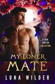 My Loner Mate: A Lone Shifter Collection (Luna Wilder Collections, #3) (eBook, ePUB) My Loner Mate: A Lone Shifter Collection (Luna Wilder Collections, #3) (eBook, ePUB)