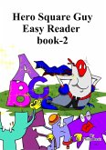 Hero Square Guy Easy Reader Book-2 (eBook, ePUB) Hero Square Guy Easy Reader Book-2 (eBook, ePUB)