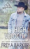 High Velocity (High Mountain Trackers HMT 2G, #4) (eBook, ePUB) High Velocity (High Mountain Trackers HMT 2G, #4) (eBook, ePUB)