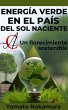 Energía Verde En El País Del Sol... - Bild 1