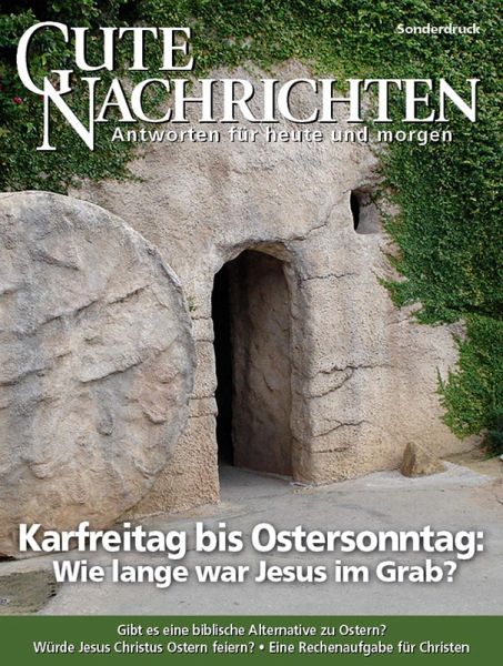 Karfreitag bis Ostersonntag: Wie lange war Jesus im Grab? (eBook, ePUB)
