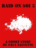 Raid on Soi 5: a Short Story (eBook, ePUB) Raid on Soi 5: a Short Story (eBook, ePUB)