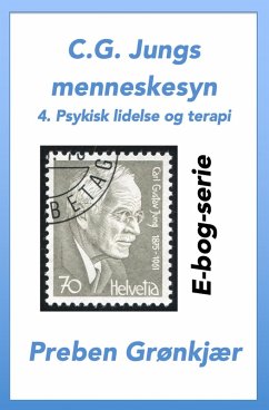 Cover C.G. Jungs menneskesyn. 4. Psykisk lidelse og terapi (eBook, ePUB)