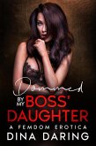 Dommed By My Boss' Daughter (eBook, ePUB) Dommed By My Boss' Daughter (eBook, ePUB)