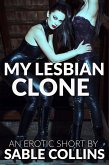 My Lesbian Clone (eBook, ePUB)