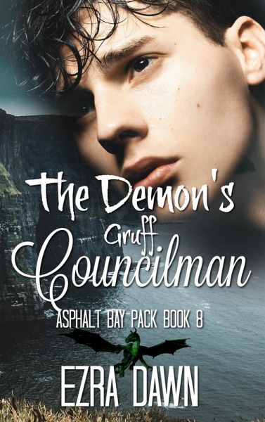 The Demon's Gruff Councilman (Asphalt Bay Pack, #8) (eBook, ePUB) The Demon's Gruff Councilman (Asphalt Bay Pack, #8) (eBook, ePUB)