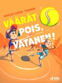 Väärät pois, Vatanen! (eBook, ePUB) Väärät pois, Vatanen! (eBook, ePUB)