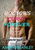 Doctor's Curvy Forever (A Steamy Alpha BBW Virgin Medical Romance) (eBook, ePUB)