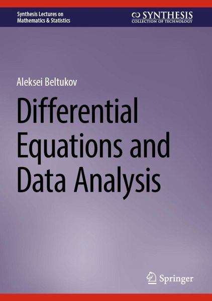 Differential Equations and Data Analysis (eBook, PDF) Differential Equations and Data Analysis (eBook, PDF)
