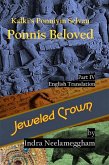 Jeweled Crown - Ponni's Beloved by Indra Part IV (Ponni's Beloved - A Saga of Conflict for the Chozla Throne By Indra Neelameggham, #4) (eBook, ePUB)