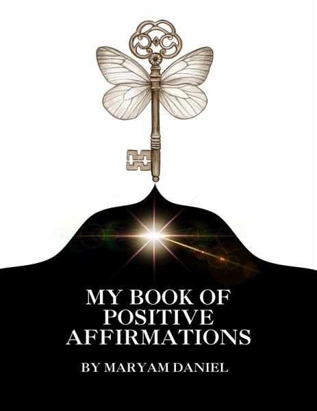 My Book Of Positive Affirmations (eBook, ePUB)