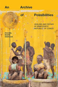 Archive of Possibilities (eBook, PDF) - Rachel Marie Niehuus, Niehuus