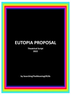 Eutopia Proposal   ¿¿¿tas¿ ¿¿t¿p¿a¿ (eBook, ePUB) - SearchingTheMeaningOfLife
