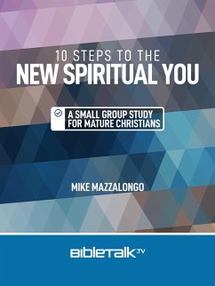 Cover 10 Steps to the New Spiritual You: A Small Group Study for Mature Christians (eBook, ePUB)
