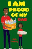 I Am Proud Of My Dad (eBook, ePUB) I Am Proud Of My Dad (eBook, ePUB)