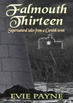 Cover Falmouth Thirteen - Supernatural Tales From A Cornish Town (eBook, ePUB)