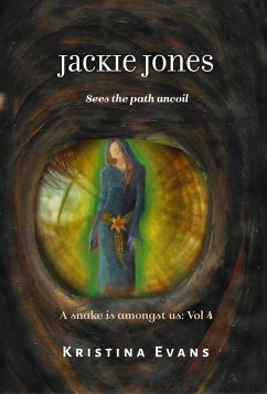 Jackie Jones Sees The Path Uncoil (A snake is amongst us, #4) (eBook, ePUB) - Evans, Kristina